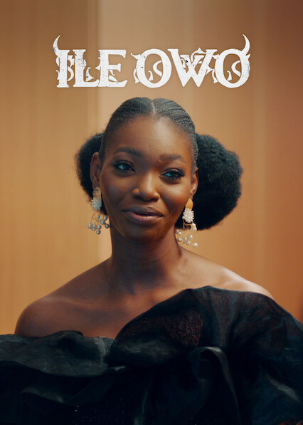 Is 'Ile Owo' on Netflix? Where to Watch the Movie - New On Netflix USA