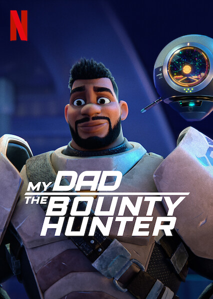 My Dad the Bounty Hunter on Netflix USA