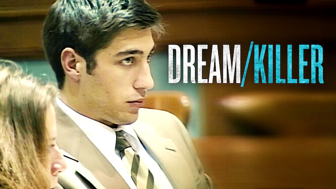 Is Dream Killer On Netflix Where To Watch The Documentary New On Netflix Usa