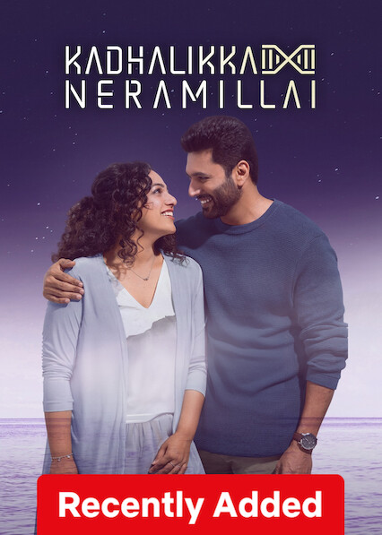 Kadhalikka Neramillai on Netflix USA